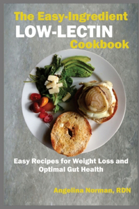 Easy-Ingredient Low-Lectin Cookbook