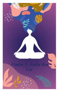 Mantras to Awaken Your Soul 101-200