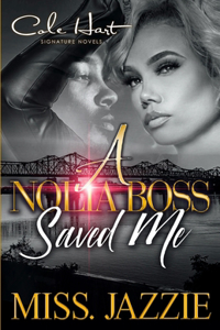 A Nolia Boss Saved Me