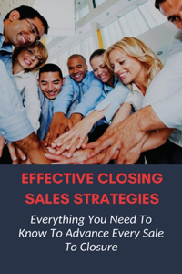 Effective Closing Sales Strategies