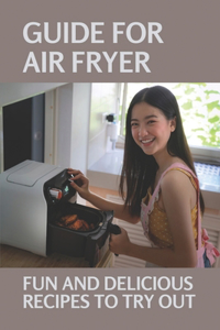 Guide For Air Fryer