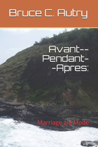 Avant--Pendant--Apres