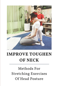 Improve Toughen Of Neck