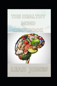 The Healthy Mind Cookbook