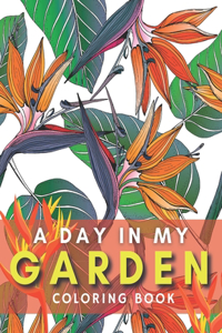 A Day in My Garden