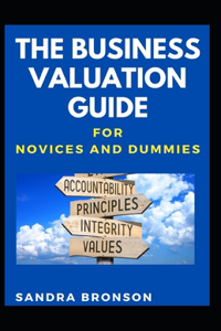 Business Valuation Guide For Novices And Dummies