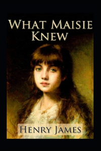 What Maisie Knew Illustrated