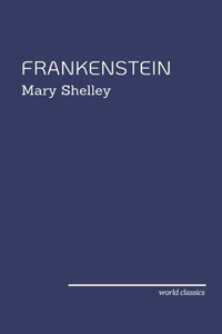 Frankenstein by Mary Shelley