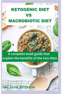 Ketogenic Diet Vs Macrobiotic Diet