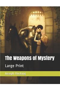 The Weapons of Mystery