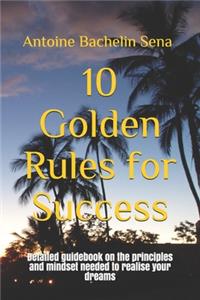 10 Golden Rules for Success