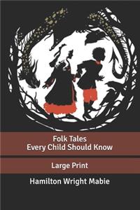 Folk Tales Every Child Should Know
