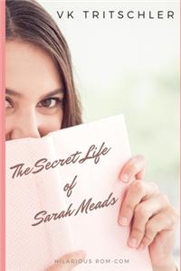 The Secret Life of Sarah Meads