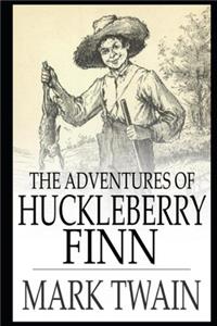 The Adventures of Huckleberry Finn By Mark Twain 