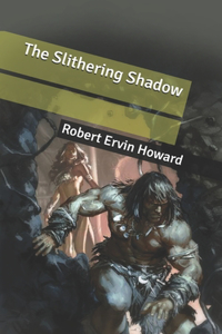 The Slithering Shadow