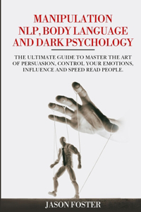 Manipulation, NLP, Body Language and Dark Psychology