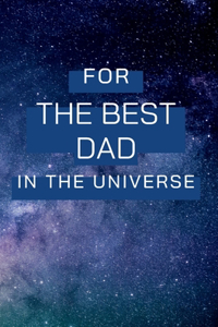 For The Best Dad In The Universe