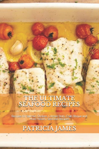 The Ultimate Seafood Recipes