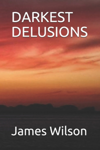 Darkest Delusions