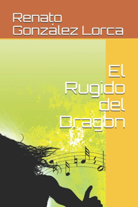 El Rugido del Dragon