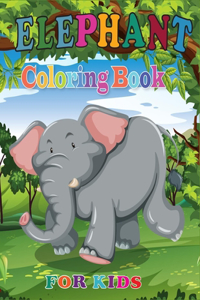 Elephant Coloring Book for Kids
