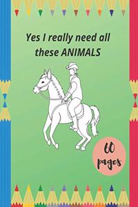 Yes I really need all these ANIMALS