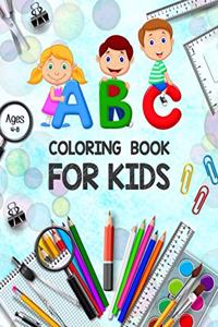 ABC Coloring Book for Kids Ages 4-8: Toddler Painting Books - ABC Letters Book - Educational Coloring Books for Toddlers - Alphabet Coloring Pages - Coloring Book for Kids and Toddlers 