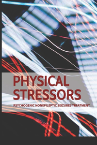 Physical Stressors