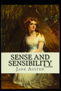 Sense and Sensibility By Jane Austen (Annotated Edition)