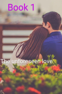 unforseen love