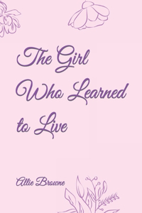 Girl Who Learned to Live