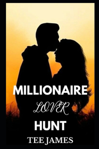 Millionaire Lover Hunt