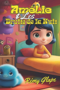 Amélie et les Bruits de la Nuit,