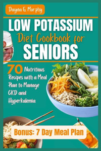 Low Potassium Diet Cookbook for Seniors