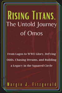 Rising Titans, The Untold Journey of Omos