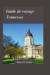 Guide de Voyage Dans Le Tennessee 2024