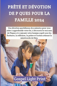 Prêté Et Dévotion de P Ques Pour La Famille 2024