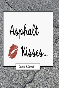 Asphalt Kisses