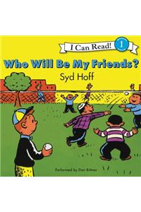 Who Will be My Friends?