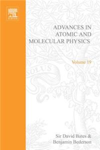 Adv in Atomic & Molecular Physics V19