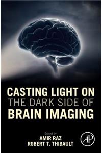 Casting Light on the Dark Side of Brain Imaging