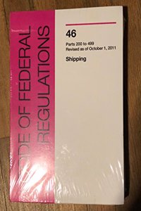 Code of Federal Regulations, Title 46, Shipping, PT. 200-499, Revised as of October 1, 2011