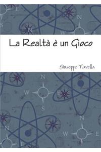 Realtà è un Gioco