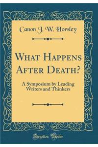 What Happens After Death?