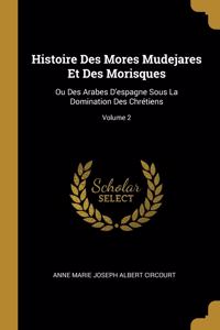 Histoire Des Mores Mudejares Et Des Morisques