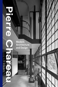 Pierre Chareau: Modern Architecture and Design: Modern Architecture and Design