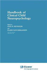 Handbook of Clinical Child Neuropsychology