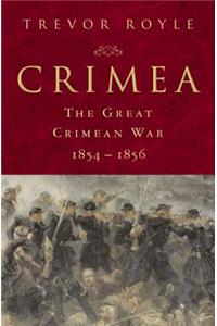 Crimea: The Great Crimean War, 1854-1856