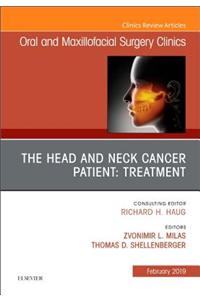 Head and Neck Cancer Patient: Neoplasm Management, an Issue of Oral and Maxillofacial Surgery Clinics of North America