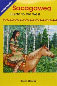 Social Studies 2013 Leveled Reader Grade 1 Chapter 5 On-Level: Sacagawea: Guide to the West